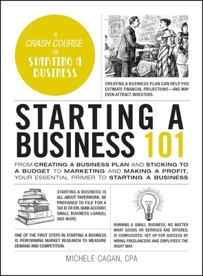 Book cover for Starting a Business 101: From Creating a Business Plan and Sticking to a Budget to Marketing and Making a Profit, Your Essential Primer to Star