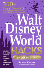 Book cover for Walt Disney World Hacks, 2nd Edition: 350+ Park Secrets for Making the Most of Your Walt Disney World Vacation