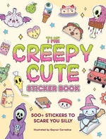 Book cover for The Creepy Cute Sticker Book: 500+ Stickers to Scare You Silly