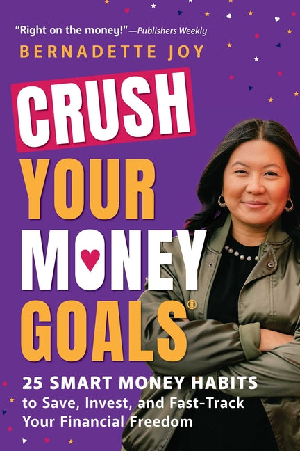 Book cover for Crush Your Money Goals: 25 Smart Money Habits to Save, Invest, and Fast-Track Your Financial Freedom