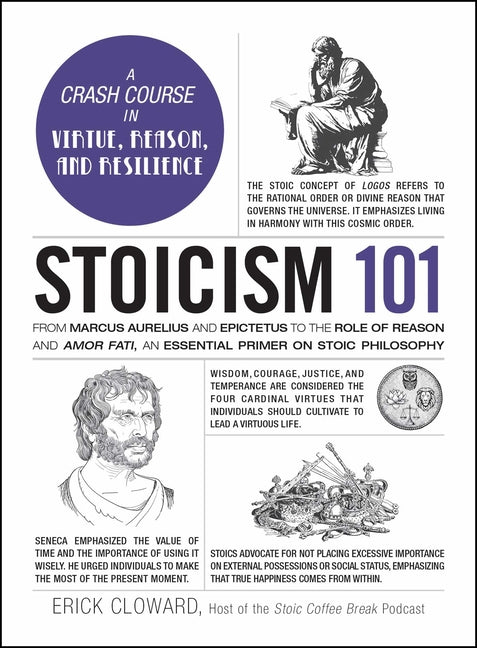 Book cover for Stoicism 101: From Marcus Aurelius and Epictetus to the Role of Reason and Amor Fati, an Essential Primer on Stoic Philosophy