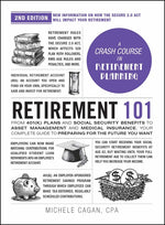 Book cover for Retirement 101, 2nd Edition: From 401(k) Plans and Social Security Benefits to Asset Management and Medical Insurance, Your Complete Guide to Preparin