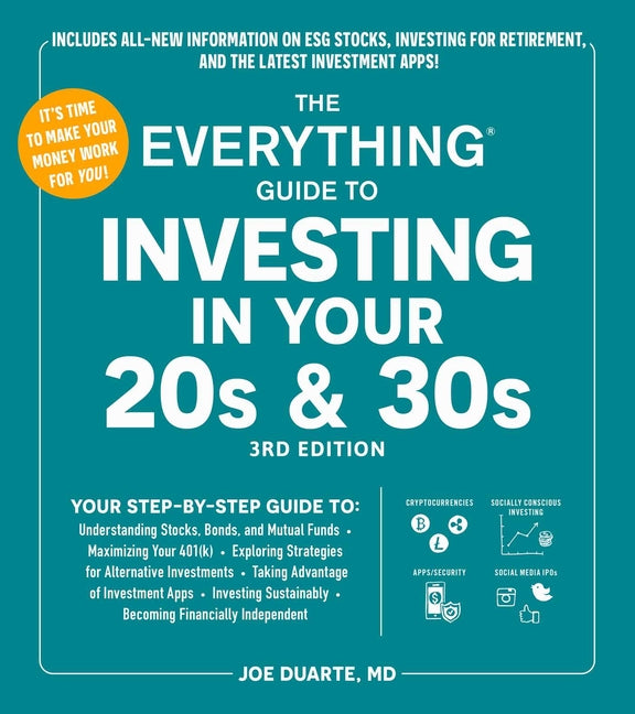 Book cover for Everything Guide to Investing in Your 20s & 30s, 3rd Edition: Your Step-By-Step Guide To: * Understanding Stocks, Bonds, and Mutual Funds * Maximizing
