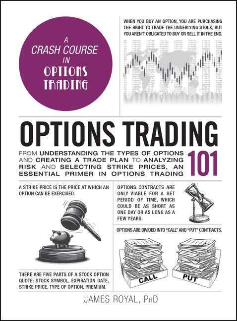 Book cover for Options Trading 101: From Understanding the Types of Options and Creating a Trade Plan to Analyzing Risk and Selecting Strike Prices, an Essential Pri