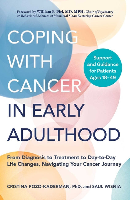 Book cover for Coping with Cancer in Early Adulthood: From Diagnosis to Treatment to Day-To-Day Life Changes, Navigating Your Cancer Journey