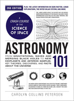 Book cover for Astronomy 101, 2nd Edition: From Gravitational Waves and Merging Black Holes to New Exoplanets and Asteroid Samples, Key Theories, Discoveries, and Fa