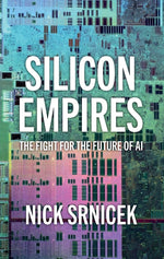 Book cover for Silicon Empires: The Fight for the Future of AI