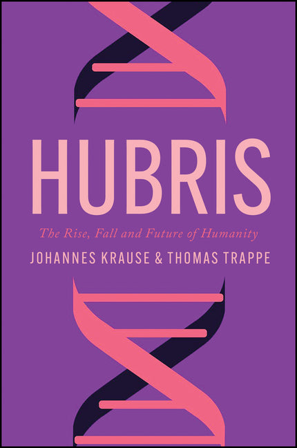 Book cover for Hubris: The Rise, Fall, and Future of Humanity