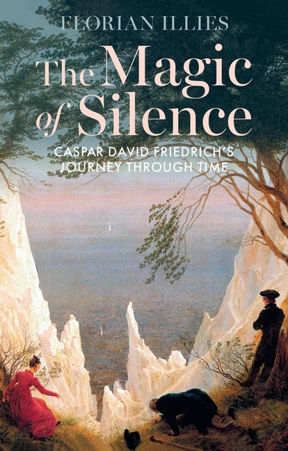 Book cover for Magic of Silence: Caspar David Friedrich's Journey Through Time