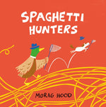 Book cover for Spaghetti Hunters: A Duck and Tiny Horse Adventure