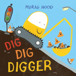 Book cover for Dig, Dig, Digger: A Little Digger with Big Dreams