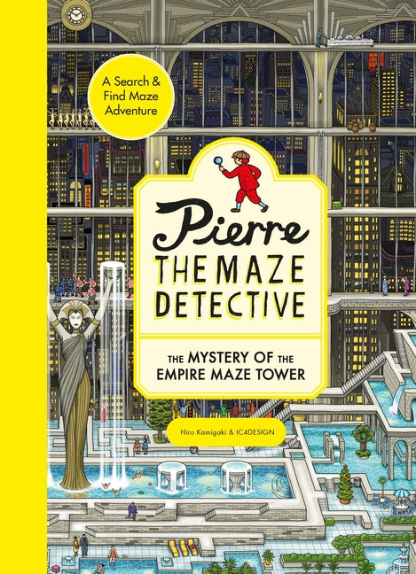 Book cover for Pierre the Maze Detective: The Mystery of the Empire Maze Tower