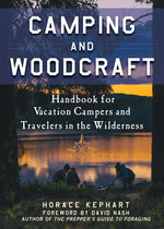 Book cover for Camping and Woodcraft: A Handbook for Vacation Campers and Travelers in the Woods