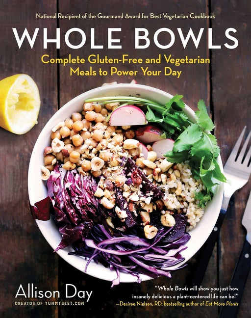 Book cover for Whole Bowls: Complete Gluten-Free and Vegetarian Meals to Power Your Day