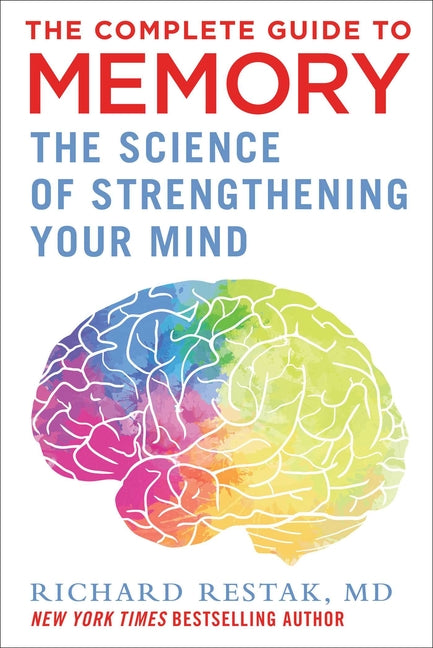 Book cover for The Complete Guide to Memory: The Science of Strengthening Your Mind
