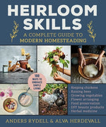 Book cover for Heirloom Skills: A Complete Guide to Modern Homesteading