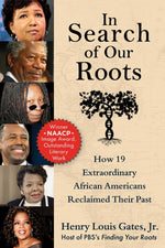 Book cover for In Search of Our Roots: How 19 Extraordinary African Americans Reclaimed Their Past