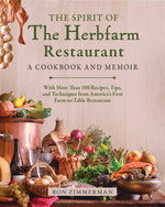 Book cover for The Spirit of the Herbfarm Restaurant: A Cookbook and Memoir: With More Than 100 Recipes, Tips, and Techniques from America's First Farm-To-Table Rest