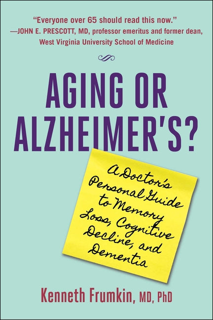Book cover for Aging or Alzheimer's?: A Doctor's Personal Guide to Memory Loss, Cognitive Decline, and Dementia