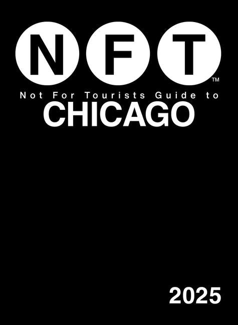 Book cover for Not for Tourists Guide to Chicago 2025