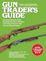 Book cover for Gun Trader's Guide, Forty-Sixth Edition: A Comprehensive, Fully Illustrated Guide to Modern Collectible Firearms with Current Market Values