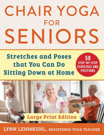 Book cover for Chair Yoga for Seniors - Large Print Edition: Stretches and Poses That You Can Do Sitting Down at Home (,)