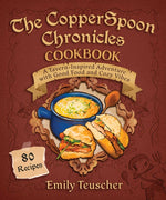 Book cover for Copperspoon Chronicles Cookbook: A Tavern-Inspired Adventure with Good Food and Cozy Vibes