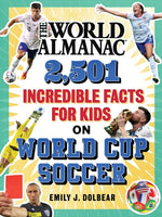 Book cover for World Almanac 2,501 Incredible Facts for Kids on World Cup Soccer