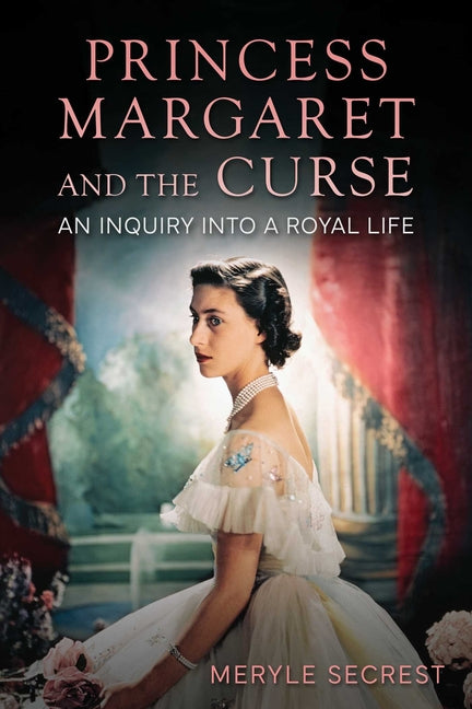 Book cover for Princess Margaret and the Curse: An Inquiry Into a Royal Life