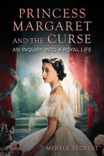 Book cover for Princess Margaret and the Curse: An Inquiry Into a Royal Life