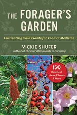 Book cover for Forager's Garden: Cultivating Wild Plants for Food & Medicine