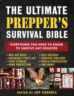 Book cover for Ultimate Prepper's Survival Bible: Everything You Need to Know to Survive Any Disaster--Includes Tips and Expert Knowledge about Bug-Out Bags, Emergen