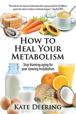Book cover for How to Heal Your Metabolism: Learn How the Right Foods, Sleep, the Right Amount of Exercise, and Happiness Can Increase Your Metabolic Rate and Hel