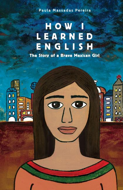 Book cover for How I Learned English: The Story of a Brave Mexican Girl