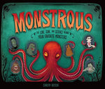 Book cover for Monstrous: The Lore, Gore, and Science Behind Your Favorite Monsters