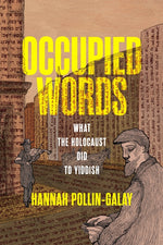 Book cover for Occupied Words: What the Holocaust Did to Yiddish