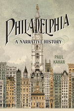 Book cover for Philadelphia: A Narrative History