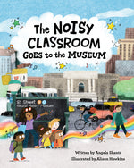 Book cover for Noisy Classroom Goes to the Museum