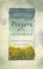 Book cover for Prayers for the Pilgrimage: A Book of Collects for All of Life
