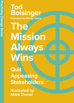 Book cover for Mission Always Wins: Quit Appeasing Stakeholders