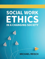 Book cover for Social Work Ethics in a Changing Society