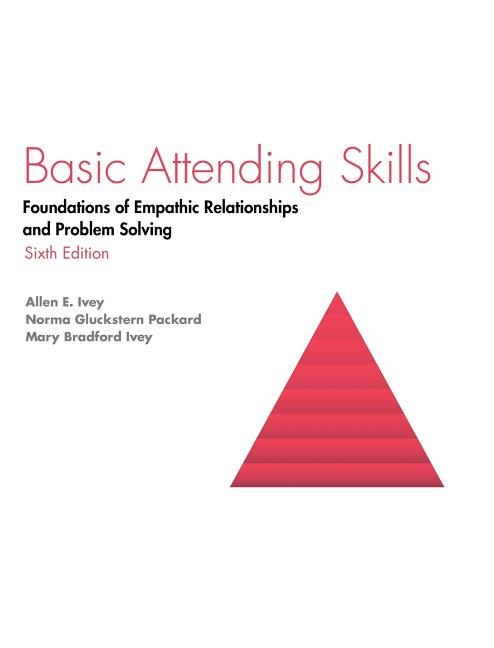Book cover for Basic Attending Skills: Foundations of Empathic Relationships and Problem Solving