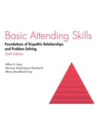Book cover for Basic Attending Skills: Foundations of Empathic Relationships and Problem Solving