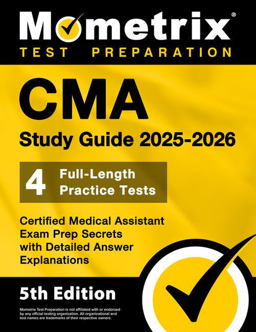 Book cover for CMA Study Guide 2025-2026 - 4 Full-Length Practice Tests, Certified Medical Assistant Exam Prep Secrets with Detailed Answer Explanations: [5th Editio