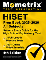 Book cover for Hiset Prep Book 2025-2026 All Subjects - 3 Full-Length Practice Exams, 350+ Online Video Tutorials, Secrets Study Guide for the High School Equivalenc