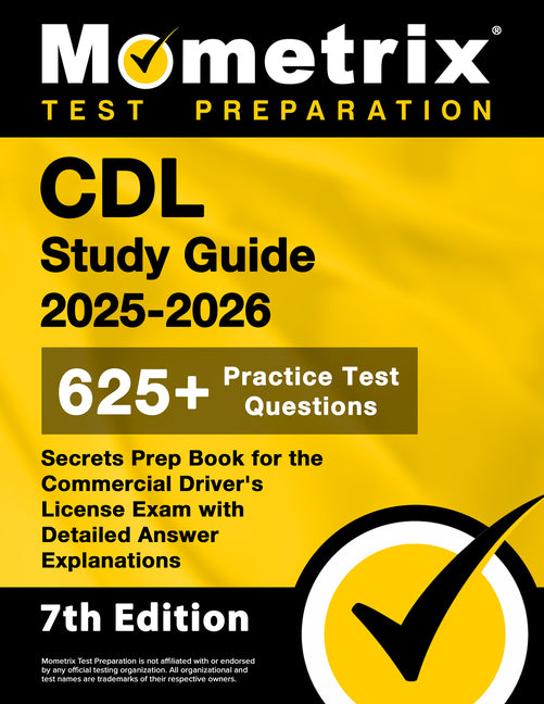 Book cover for CDL Study Guide 2025-2026 - 650+ Practice Test Questions, Secrets Prep Book for the Commercial Driver's License Exam with Detailed Answer Explanations