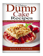 Book cover for 50 Delicious Dump Cake Recipes: Quick & Easy Dump Cake Dessert Cookbook
