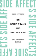Book cover for Side Affects: On Being Trans and Feeling Bad