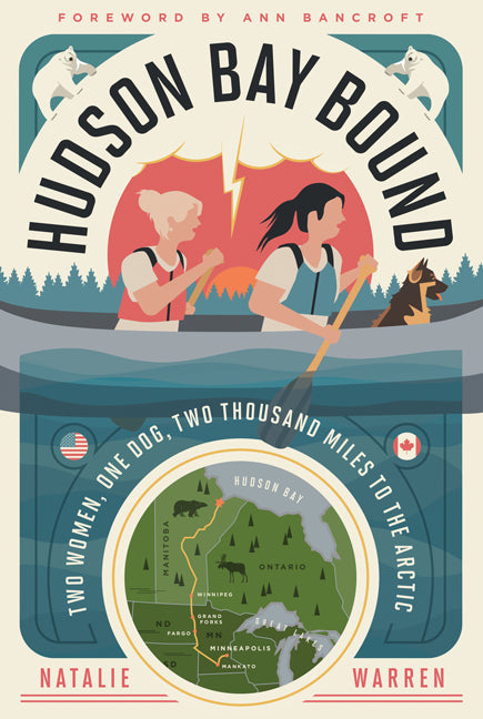 Book cover for Hudson Bay Bound: Two Women, One Dog, Two Thousand Miles to the Arctic
