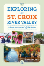 Book cover for Exploring the St. Croix River Valley: Adventures on and Off the Water
